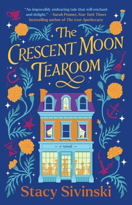 The Crescent Moon Tearoom: A Novel (The Spellbound Sisters #1)